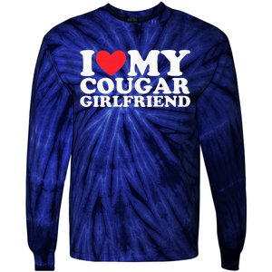 I Love My Hot Cougar Girlfriend I Heart My Hot Cougar Gf Tie-Dye Long Sleeve Shirt