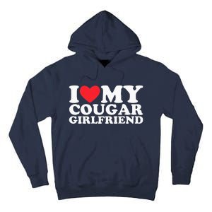 I Love My Hot Cougar Girlfriend I Heart My Hot Cougar Gf Tall Hoodie