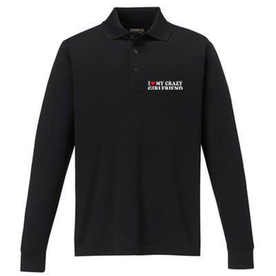 I Love My Crazy GF Couple Valentines Day Girlfriend Performance Long Sleeve Polo