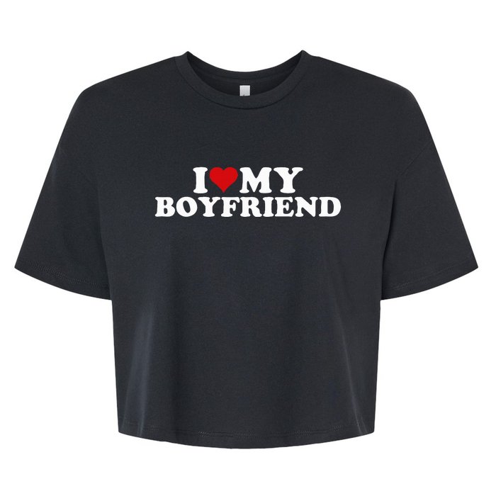 I Love My Hot Boyfriend I Heart My Hot Boyfriend Bf Bella+Canvas Jersey Crop Tee