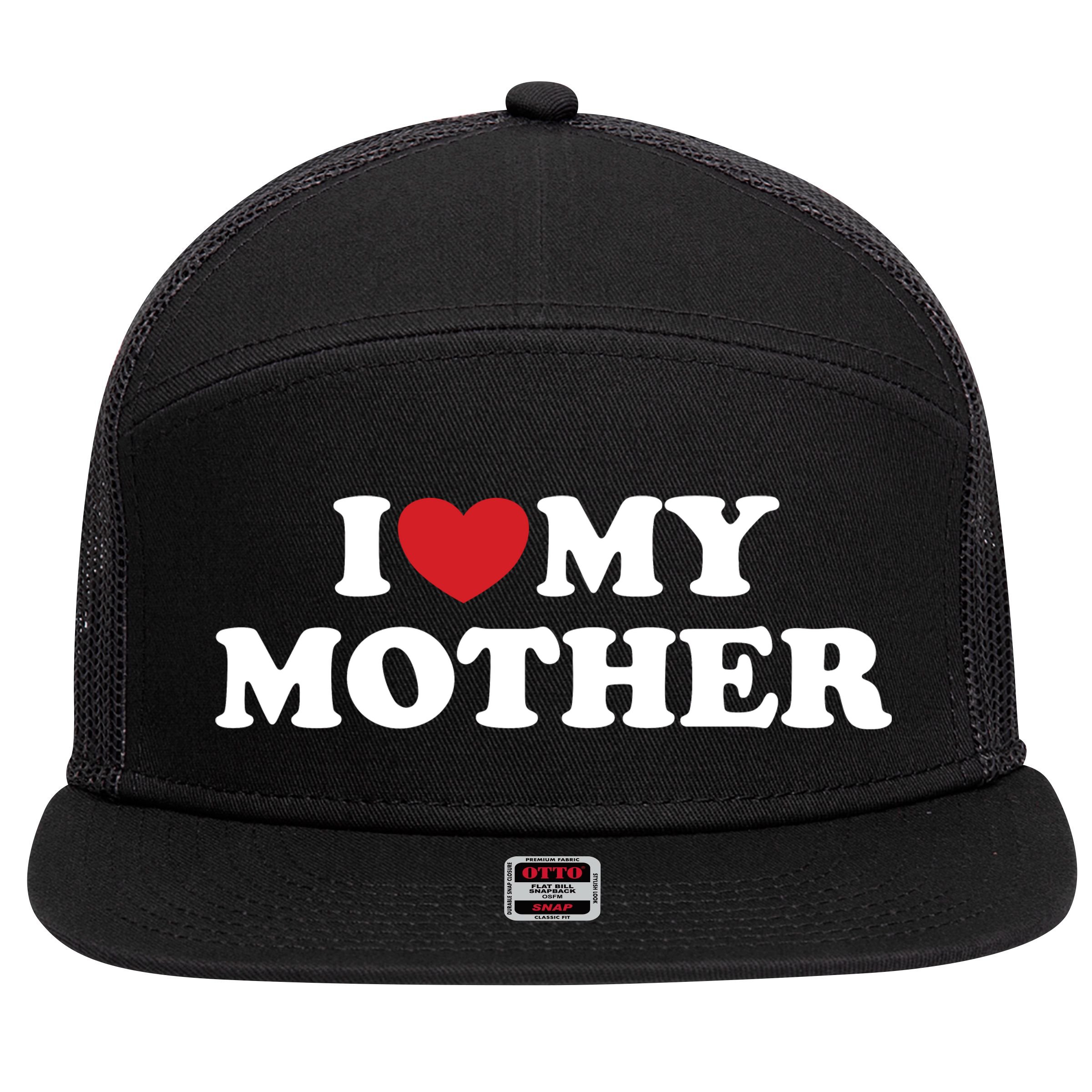 I Love My Mother 7 Panel Mesh Trucker Snapback Hat