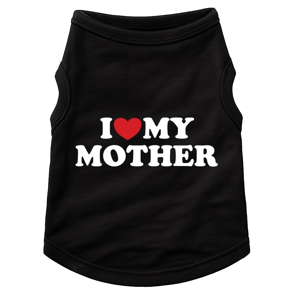 I Love My Mother Doggie Tank
