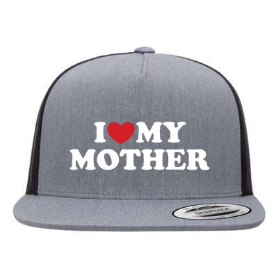 I Love My Mother Flat Bill Trucker Hat