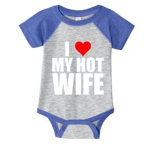 I Love My Hot Wife Love Moms Red Heart Wife Funny Husband Funny Gift Infant Baby Jersey Bodysuit