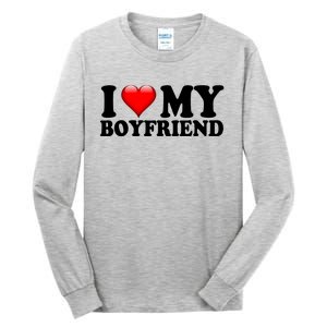 I Love My Boyfriend Tall Long Sleeve T-Shirt