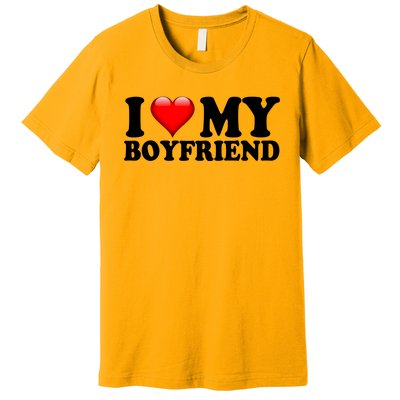 I Love My Boyfriend Premium T-Shirt