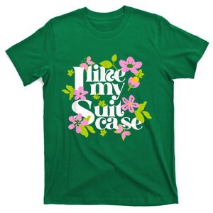 I Like My Sootcase Funny Suittcase Viral Meme T-Shirt