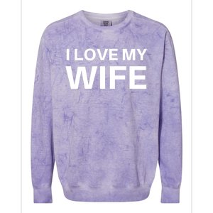 I Love My Wife Gift Couple Funny FatherS Day Gift Colorblast Crewneck Sweatshirt