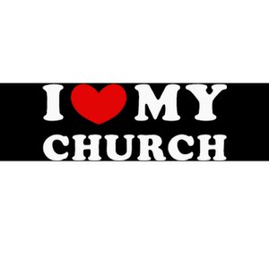 I Love My Church Bumper Sticker