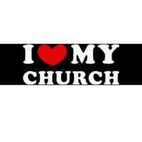 I Love My Church Bumper Sticker