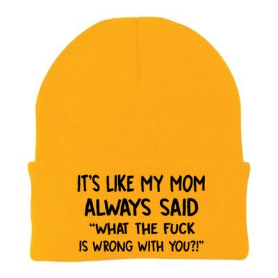 ItS Like My Mom Always Said What The Fck Is Wrong With You Knit Cap Winter Beanie