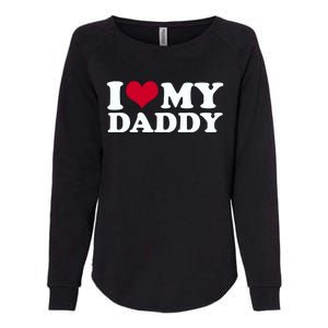 I Love My Daddy Womens California Wash Sweatshirt