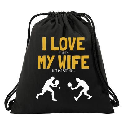 I Love My Wife Padel Platform Tennis Paddleball Padel Drawstring Bag