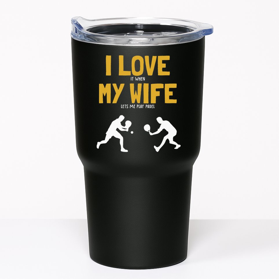 I Love My Wife Padel Platform Tennis Paddleball Padel Tumbler