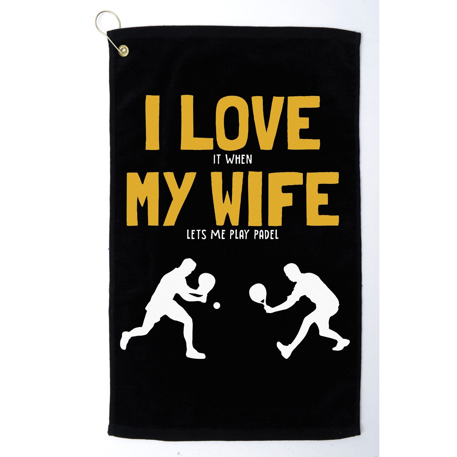 I Love My Wife Padel Platform Tennis Paddleball Padel Golf Towel