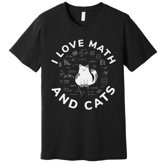 I Love Math And Cats Funny Math Teacher Premium T-Shirt