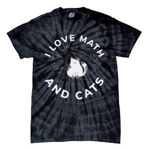 I Love Math And Cats Funny Math Teacher Tie-Dye T-Shirt