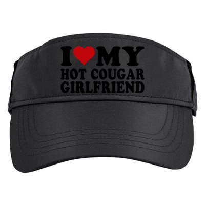 I Love My Hot Cougar Girlfriend I Heart My Cougar Girlfriend Adult Drive Performance Visor