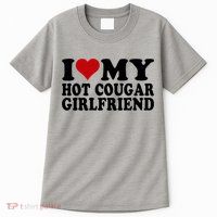 I Love My Hot Cougar Girlfriend I Heart My Cougar Girlfriend Tall T-Shirt