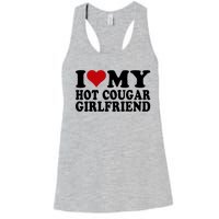 I Love My Hot Cougar Girlfriend I Heart My Cougar Girlfriend Women's Racerback Tank