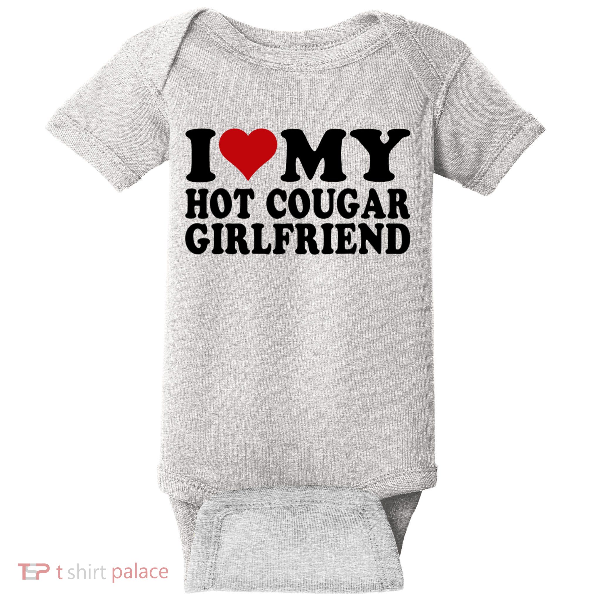 I Love My Hot Cougar Girlfriend I Heart My Cougar Girlfriend Baby Bodysuit