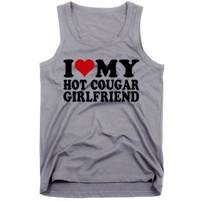 I Love My Hot Cougar Girlfriend I Heart My Cougar Girlfriend Tank Top
