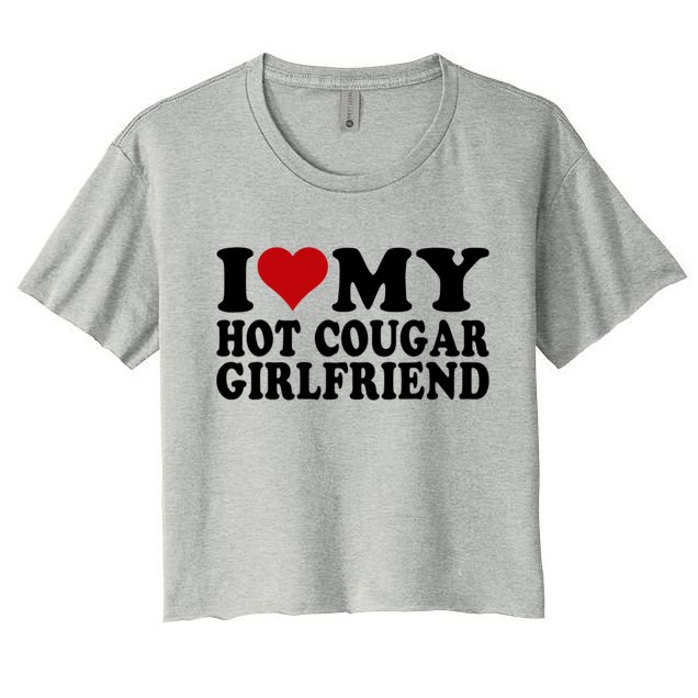 I Love My Hot Cougar Girlfriend I Heart My Cougar Girlfriend Crop Top