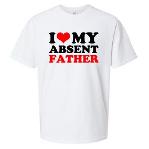 I Love My Absent Father Funny Fathers Day Sueded Cloud Jersey T-Shirt