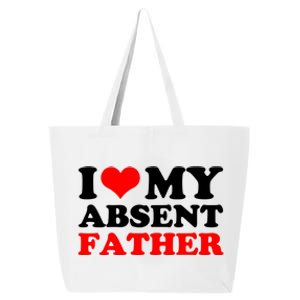 I Love My Absent Father Funny Fathers Day 25L Jumbo Tote