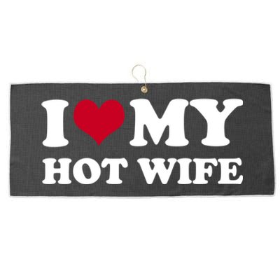 I Love My Hot Wife Cute Gift Large Microfiber Waffle Golf Towel