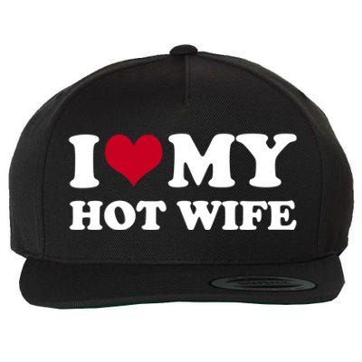 I Love My Hot Wife Cute Gift Wool Snapback Cap