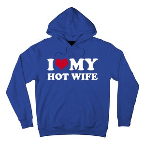 I Love My Hot Wife Cute Gift Hoodie