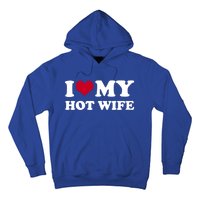 I Love My Hot Wife Cute Gift Hoodie