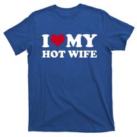 I Love My Hot Wife Cute Gift T-Shirt