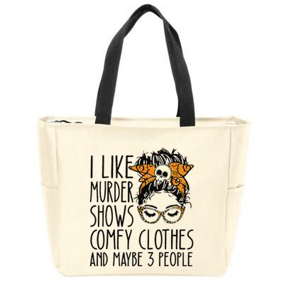 I Like Murder Shows Comfy Clothes 3 People Messy Bun Zip Tote Bag