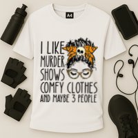 I Like Murder Shows Comfy Clothes 3 People Messy Bun Performance Shirt