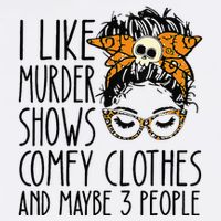 I Like Murder Shows Comfy Clothes 3 People Messy Bun Cooling Performance Long Sleeve Crew