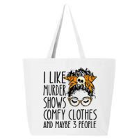 I Like Murder Shows Comfy Clothes 3 People Messy Bun 25L Jumbo Tote