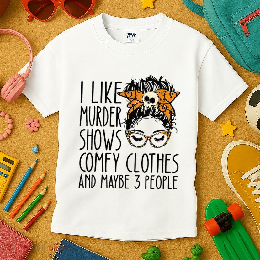 I Like Murder Shows Comfy Clothes 3 People Messy Bun Kids T-Shirt