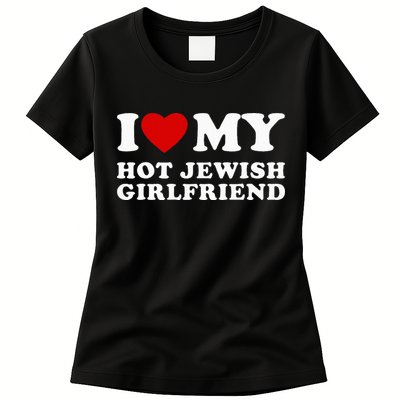 I Love My Hot Jewish Girlfriend I Heart My Hot GF  Womens T-Shirt