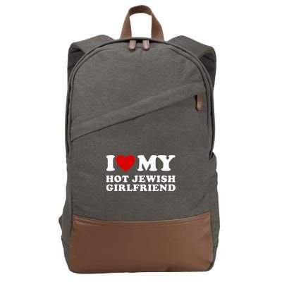I Love My Hot Jewish Girlfriend I Heart My Hot GF  Cotton Canvas Backpack