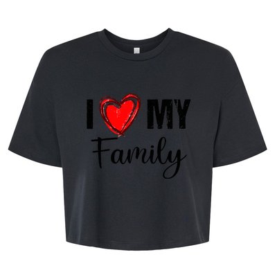 I Love My Family Relatives Party Families Reunion Bella+Canvas Jersey Crop Tee