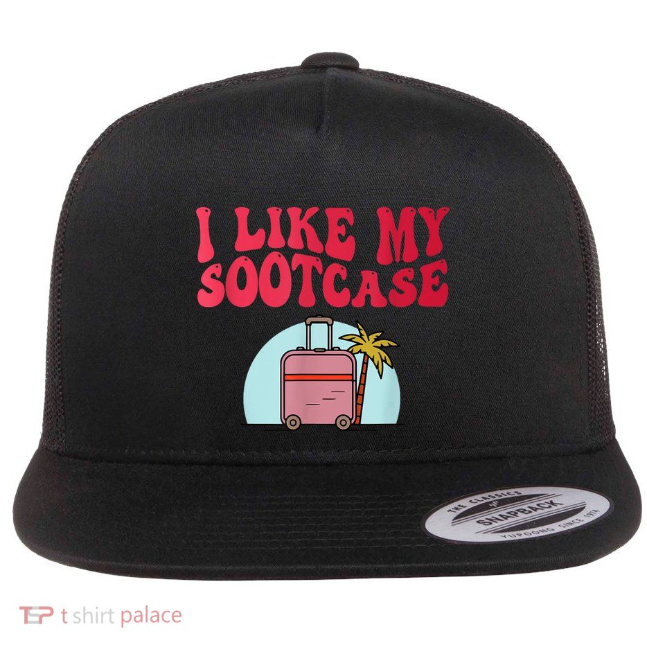 I Like My Sootcase Funny Travel Bag Humor Flat Bill Trucker Hat