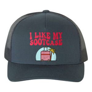 I Like My Sootcase Funny Travel Bag Humor Yupoong Adult 5-Panel Trucker Hat