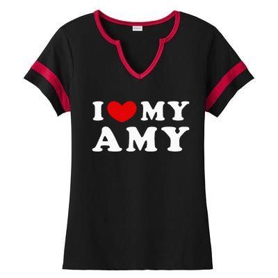 I Love My Amy I Heart My Amy Ladies Halftime Notch Neck Tee