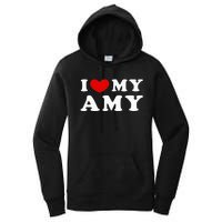 I Love My Amy I Heart My Amy Women's Pullover Hoodie