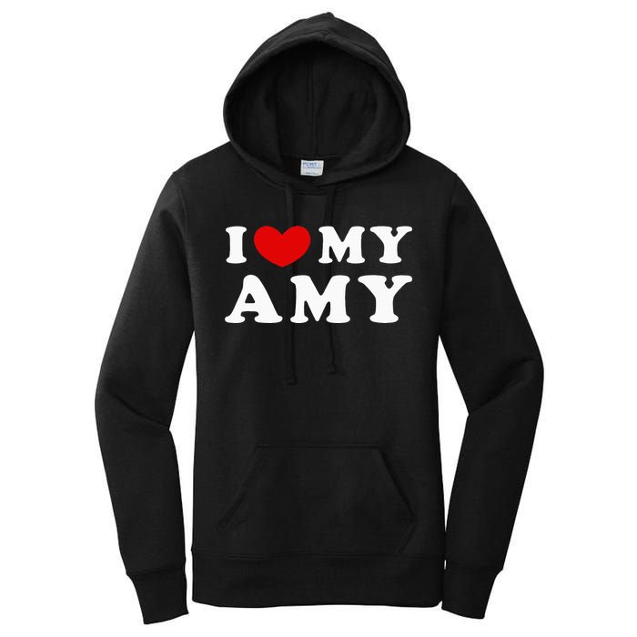 I Love My Amy I Heart My Amy Women's Pullover Hoodie