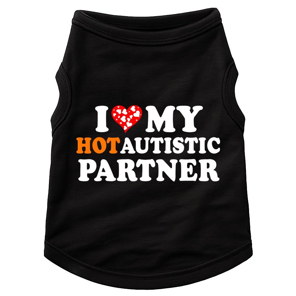 I Love My Hot Autistic Partner Cute Valentines Day Doggie Tank