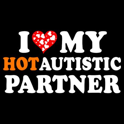 I Love My Hot Autistic Partner Cute Valentines Day T-Shirt