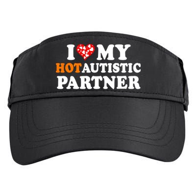 I Love My Hot Autistic Partner Cute Valentines Day Adult Drive Performance Visor